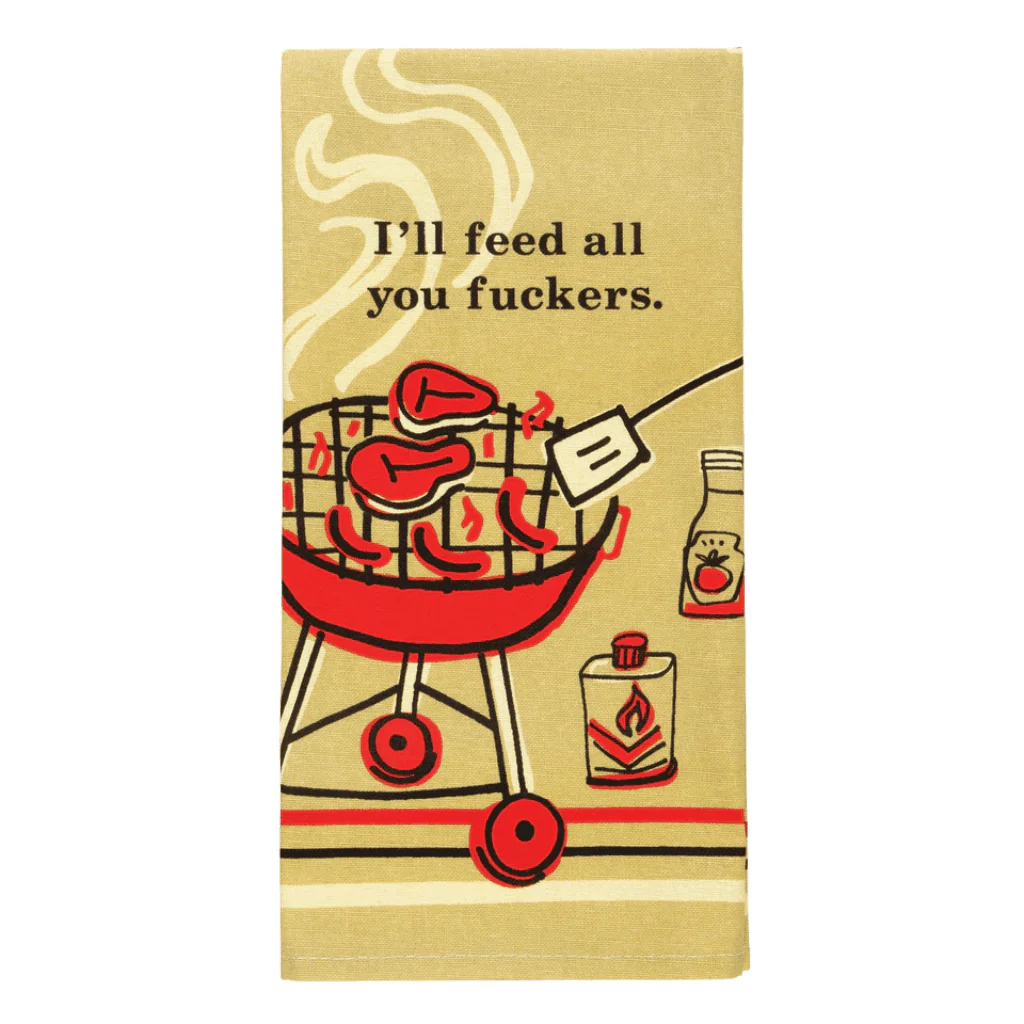 Blue Q I’ll Feed All You Fuckers Tea Towel | Rude BBQ Kitchen Towel