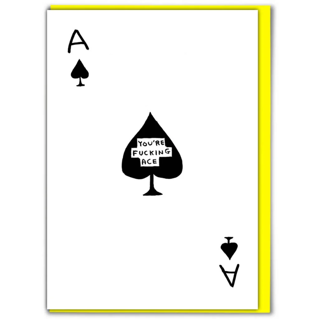 David Shrigley Card – You’re Fucking Ace