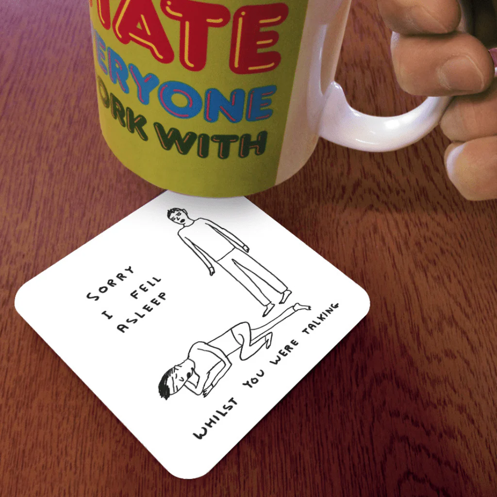 Funny Drinks Coaster – Sorry I Fell Asleep by David Shrigley - Image 2