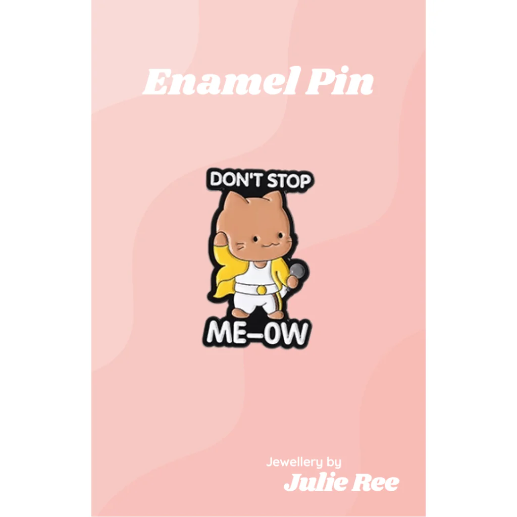 Julie Ree Enamel Pin - Don’t Stop Me-ow Freddie Cat