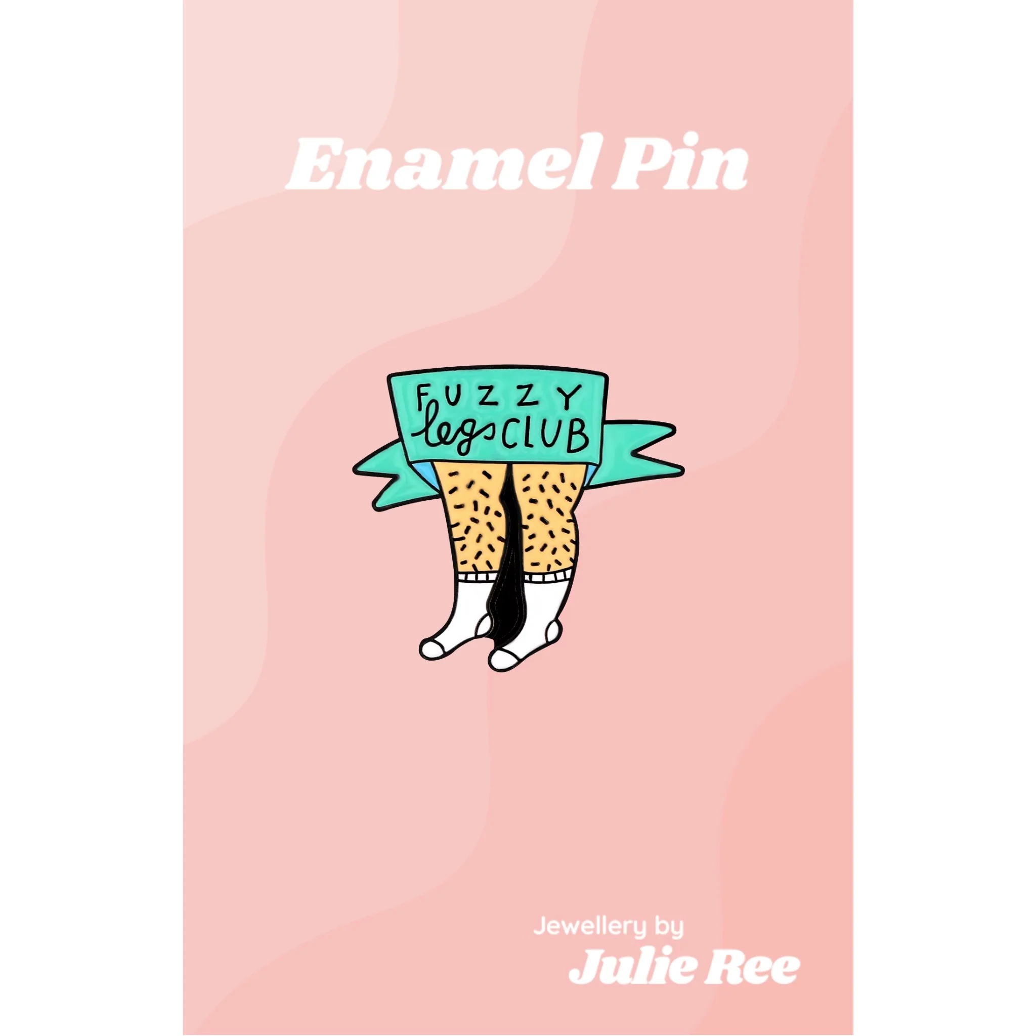 Julie Ree Enamel Pin - Fuzzy Leg Club