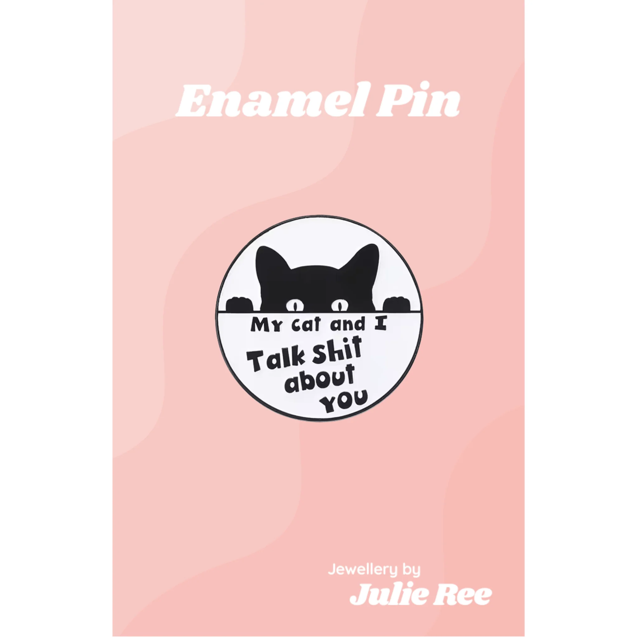 Julie Ree Enamel Pin - Me And My Cat