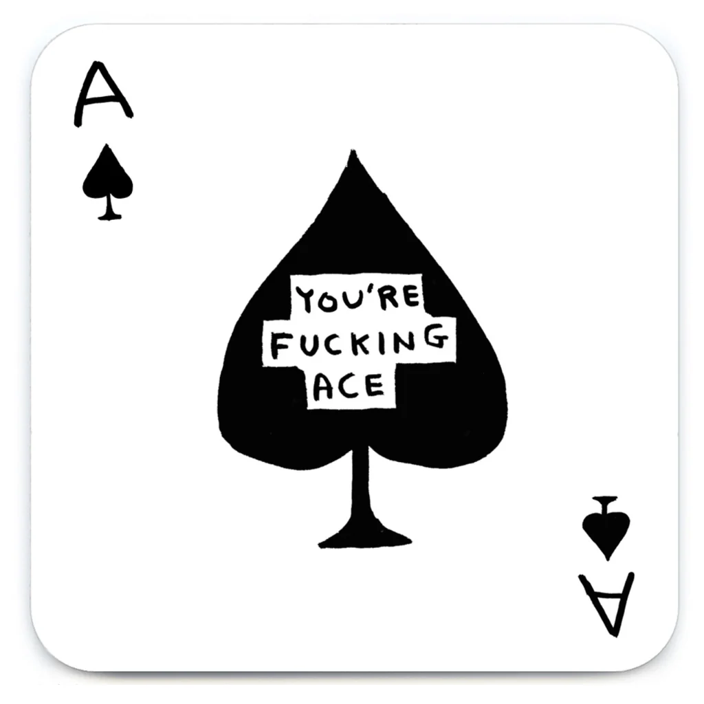 Rude Drinks Coaster – Effing Ace by David Shrigley