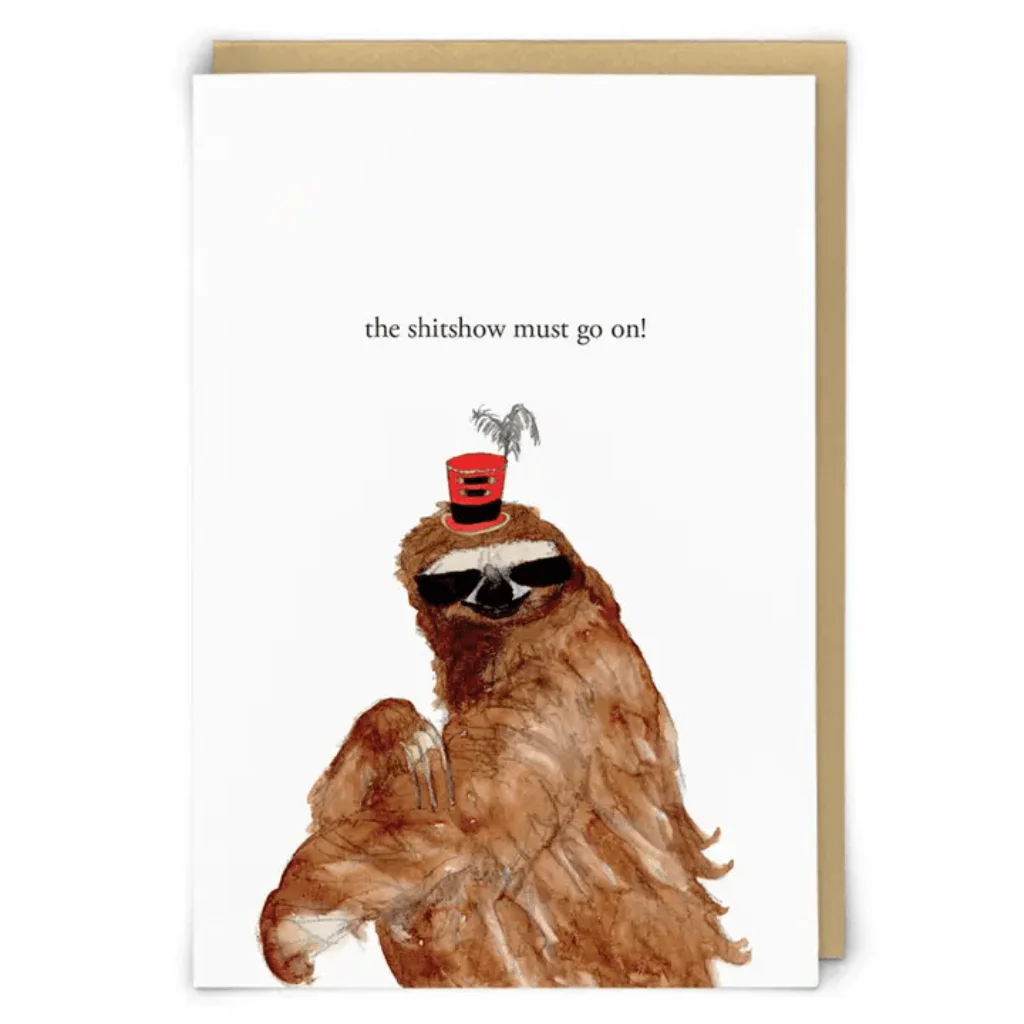 Shitshow Funny Rude Sloth Greeting Card by Zeppelinmoon